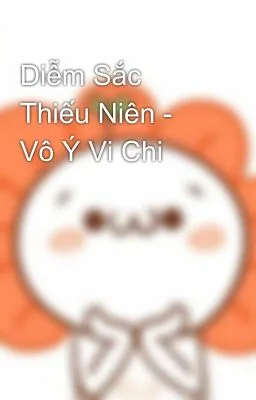 Ảnh bìa của [Đam Mỹ – Cao H] Diễm Sắc Thiếu Niên