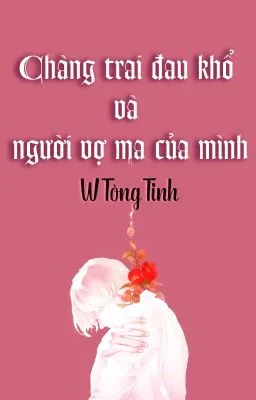 Ảnh bìa của [ĐM] Chàng trai đau khổ và người vợ ma của mình