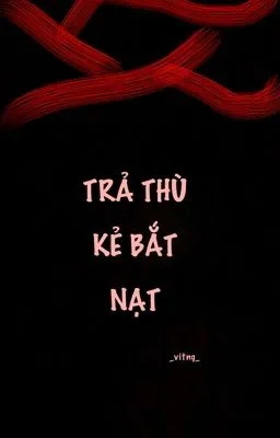 Ảnh bìa của [Đam Mỹ – Cao H] Trả thù kẻ bắt nạt