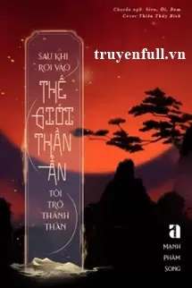 Ảnh bìa của Sau Khi Rơi Vào Thế Giới Thần Ẩn, Tôi Trở Thành Thần