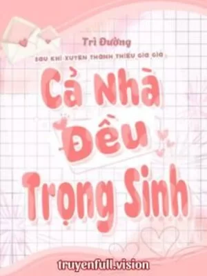Ảnh bìa của Sau Khi Xuyên Thành Thiếu Gia Giả Cả Nhà Đều Trọng Sinh