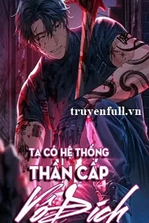 Ảnh bìa của Ta Có Hệ Thống Thần Cấp Vô Địch