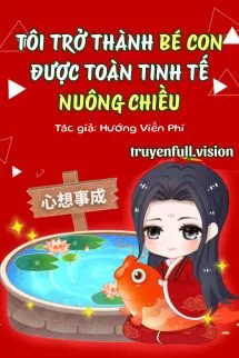 Ảnh bìa của Tôi Trở Thành Bé Con Được Toàn Tinh Tế Nuông Chiều