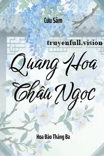 Ảnh bìa của Quang Hoa Châu Ngọc – Cưu Sâm